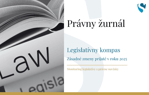 Právny žurnál: Legislatívny kompas - Zásadné zmeny prijaté v roku 2025