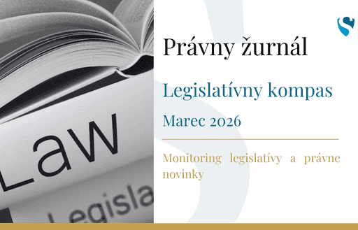 Právny žurnál: Legislatívny kompas - Marec 2026