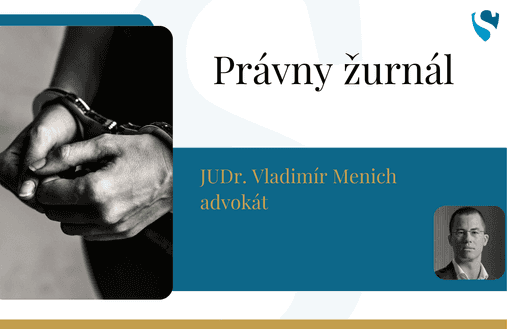 Právny žurnál: Zaistenie, zadržanie, cela alebo väzba?