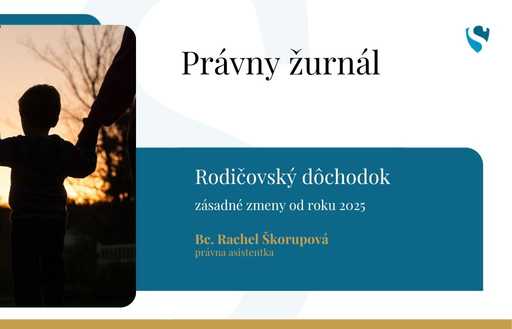 RODIČOVSKÝ DÔCHODOK - ZÁSADNÉ ZMENY OD ROKU 2025