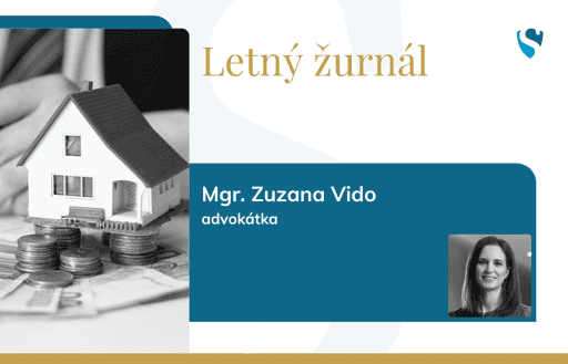 Letný žurnál: Financovanie kúpy nehnuteľnosti – prečo zriaďuje záložné právo na kupovanú nehnuteľnosť predávajúci? 