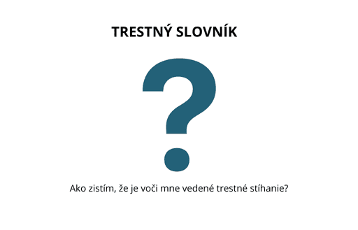 Slovník trestného práva: Ako zistím, že je voči mne vedené trestné stíhanie?