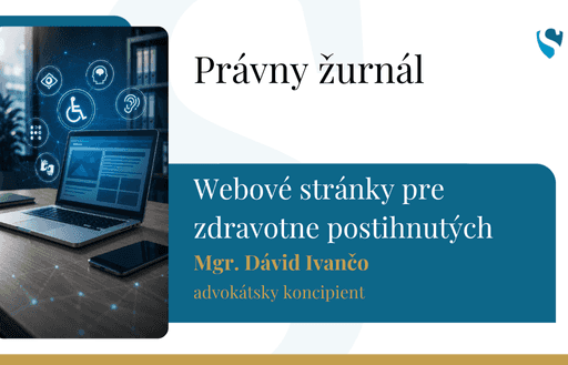 Právny žurnál: Zabezpečenie webových stránok pre zdravotne postihnutých - nová povinnosť prevádzkovateľov služieb?