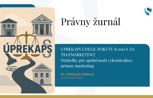 ÚPREKAPS UDELIL POKUTU 8 000 € ZA TELEMARKETING! - Dôsledky pre spoločnosti vykonávajúce priamy marketing.