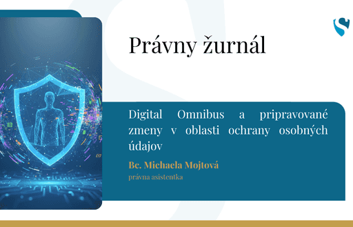 Digital Omnibus a pripravované zmeny v oblasti ochrany osobných údajov