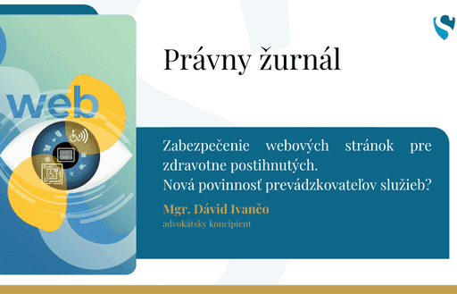 Zabezpečenie webových stránok pre zdravotne postihnutých. Nová povinnosť prevádzkovateľov služieb?
